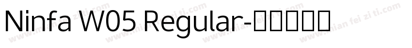 Ninfa W05 Regular字体转换